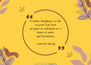 Quote on power of positive feedback